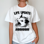 Life Update Ahh Shirt