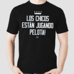 Los Chicos Estan Jugando Pelota Shirt