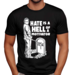 No Context Cornette Hate Is A Hell Of A Motivator Shirt