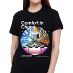 Comfort In Chaos John Summit Shirt