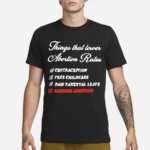 Chnge Things That Lower Abortion Rates Shirt