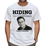 Liberal Party Hiding From This Year’s Pride Flag Raising Ceremony Pierre Poilievre Shirt