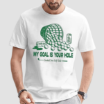 My Goal Is Your Hole Golf Club Mens Shirt