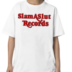 Slam A Slut Records Shirt