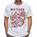 Rory Blank Big Tiger I Have The Heart Of A Tiger And The Spirit Of A Tiger And The Power Of A Tiger Shirt