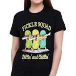 Pickle Squad Dillin And Chillin 2024 Shirt