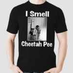 I Smell Cheetah Pee Shirt