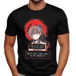 Carmen Arent You Tired of being Nice Shirt