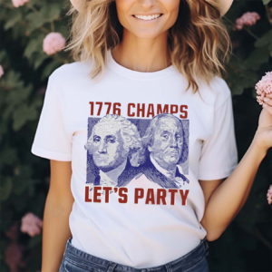 Let’s party 1776 Champs Shirt