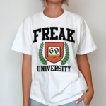 Freak University Tee Shirt