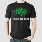 Middleclassfancy Trim That Bush Shirt