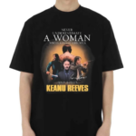 John Wick Never Underestimate A Woman Who Loves Keanu Reeves Signature Shirt