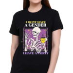 I Don’t Have A Gender I Have Anxiety Skull Shirt