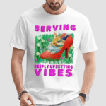 Jmcgg Serving Deeply Upsetting Vibes Shirt