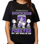 Fremantle Dockers Peanuts Forever Not Just When We Win 2024 Shirt