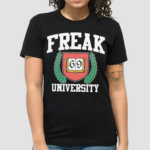 Freak University Shirt