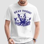 Stay Toxic Trash Panda Shirt