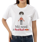 Mii Need A Red Bull Tee New Shirt