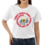 Jerks 80S I Want Peace Peace Peace Shirt