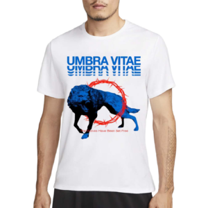 Deathwishinc Umbra Vitae The Wolves Have Been Set Free Shirt