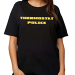 Thermostat Police 2024 Shirt