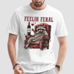 Racoon Feelin Feral Shirt