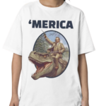 Teddy Roosevelt Allosaurus TR Merica Shirt