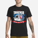 Being A Trucker Ain’t No 9 To 5 Shirt