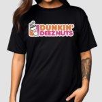 Dunkin Deeznuts Shirt