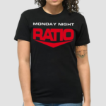 Monday Night Ratio Shirt