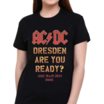 AC DC Dresden Are You Ready June 16 19 2024 Rinne shirt