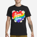 Love Is Love Daisy Rainbow Daisy 2024 Shirt