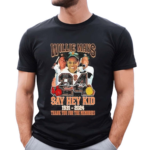 Willie Mays 24 Say Hey Kid 1931 2024 Thank You For The Memories Shirt