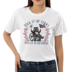 Raccoon Back It Up Terry Put It In Reverse American Flag Shirt