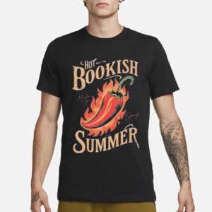 Josie Bullard Hot Bookish Summer Make It Spicy Shirt