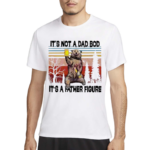 Its Not A Dad Bod Its A Father Figure Bear Meme Vintage Shirt