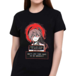 Carmen Arent You Tired of being Nice Shirt