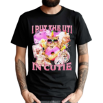 Cat I Put The Uti In Cutie Shirt