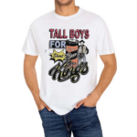 Tall Boys For Short Kings Shirt