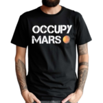 Occupy Mars Shirt