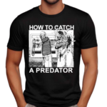 Gary Plauche How To Catch A Predator Shirt