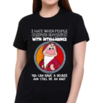 Grumpy I Hate When People Confuse Education With Intelligence You Can Have A Degree And Still Be An Idiot Shirt