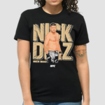 Nick Diaz Pose Shirt