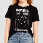 Dadderall So Hot So Bothered Shirt