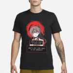 Carmen Arent You Tired of being Nice Shirt