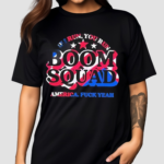 Boom Squad If I Run You Run America Shirt