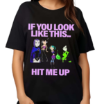 Teen Titans If Yoy Look Like This Hit Me Up Cartoon Shirt