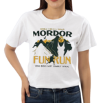 Middle Earths Annual Mordor Fun Run One Does Not Simply Walk Shirt