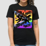 Pride Better A Faggot Than A Fascist Shirt