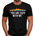 Rainbow Heart You Are Safe With Me Shirt